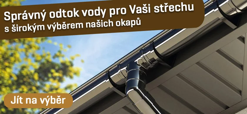 Okapy pro vaši střechu v mnoha provedeních a barvách
